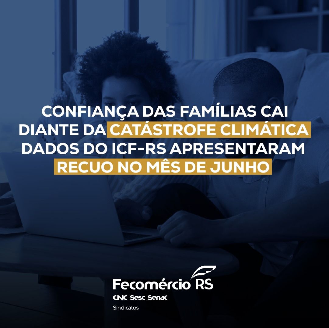 Pesquisa de Intenção de Consumo das Famílias Gaúchas (ICF-RS)! 