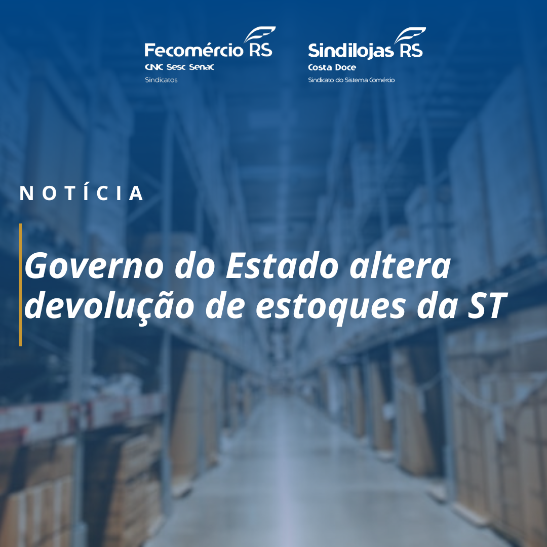 NOVIDADE: Alteração pelo Governo do Estado no ST