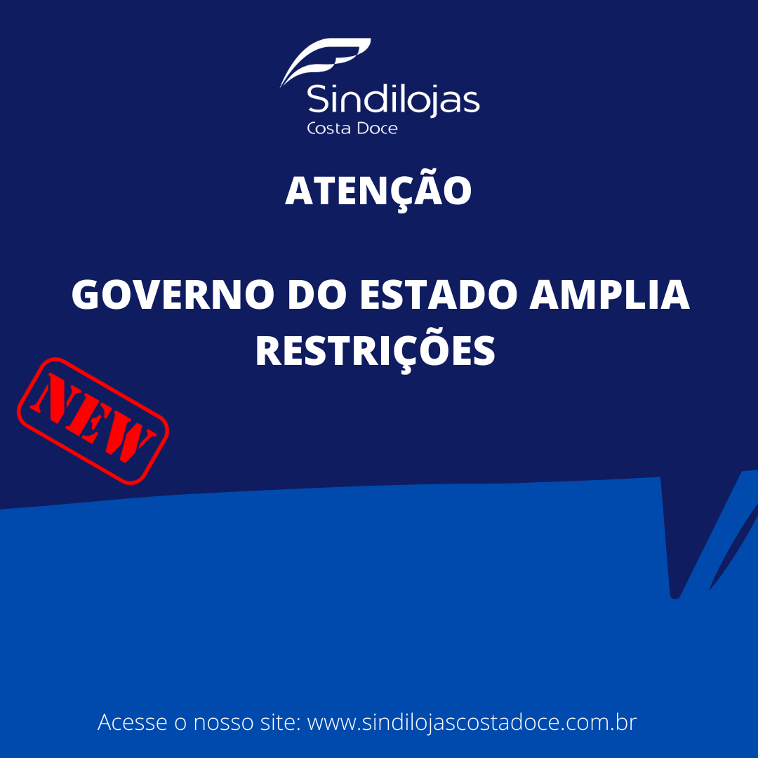 ALTERAÇÃO: Governo amplia restrições em todo o Estado